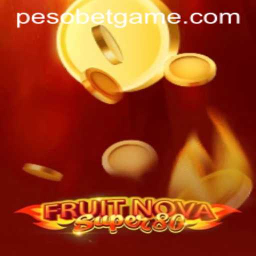 Exploring FruitNovaSuper80: The Thrilling Casino Game with PesoBet