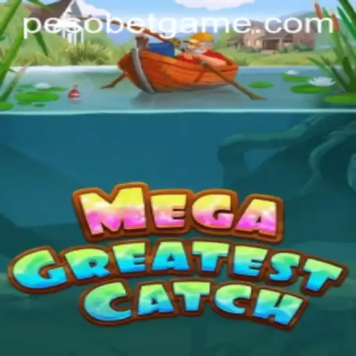 MegaGreatestCatch: An In-Depth Look Into PesoBet's Latest Gaming Sensation