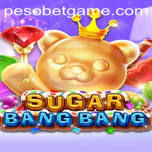 A Deep Dive into SUGARBANGBANG: Unleashing the PesoBet Experience